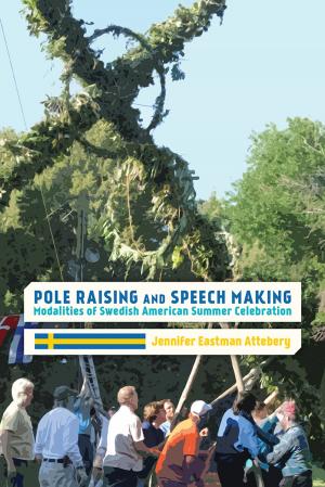 Cover of the book Pole Raising and Speech Making by Anne Ellen Geller, Michele Eodice, Frankie Condon, Meg Carroll, Elizabeth Boquet