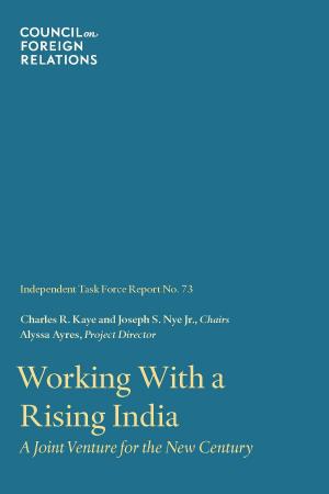 Cover of the book Working With a Rising India by Paul B. Stares, Scott A. Snyder, Joshua Kurlantzick, Daniel Markey, Evan A. Feigenbaum