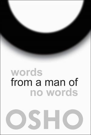 Cover of the book Words from a Man of No Words by Osho