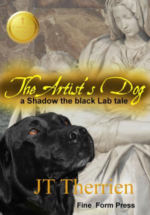 Cover of the book The Artist's Dog: A Shadow the Black Lab Tale by JT Therrien