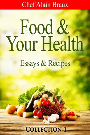 Book cover of Food & Your Health - Essays & Recipes