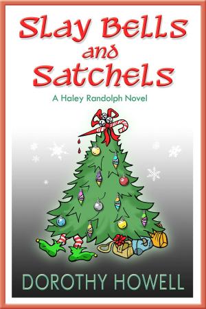 Book cover of Slay Bells and Satchels (A Haley Randolph Mystery)
