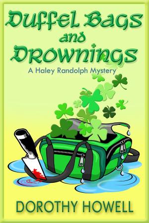 Cover of the book Duffel Bags and Drownings (A Haley Randolph Mystery) by Anita Kulina