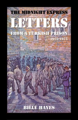 Book cover of The Midnight Express Letters: From a Turkish Prison 1970-1975