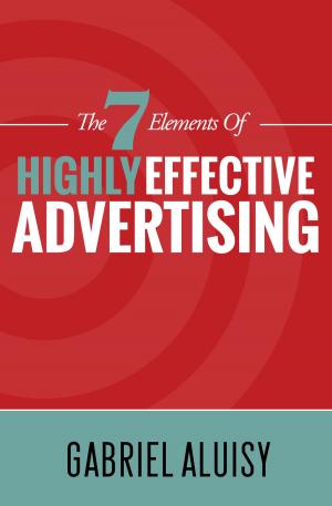 Cover of the book The 7 Elements of Highly Effective Advertising by Massimo D'Amico