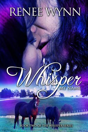 Book cover of Whisper My Name