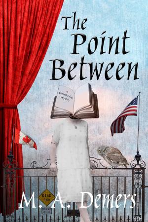 Cover of the book The Point Between by Dingleberry Small, Scott Gordon