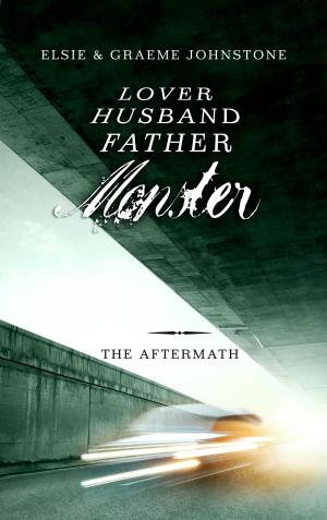 Book cover of Lover, Husband, Father, Monster: Book 3, The Aftermath
