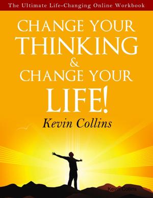 Cover of the book Change Your Thinking & Change Your Life! by P.J. Naworynski
