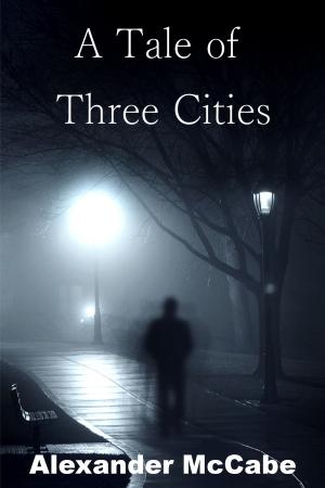Cover of the book A Tale of Three Cities by Lucy Appadoo
