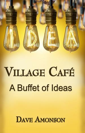 Cover of the book Village Cafe A Buffet of Ideas by Fabio Appolinário, Sun Tzu