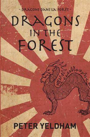 Cover of the book Dragons in the Forest by Del Burk
