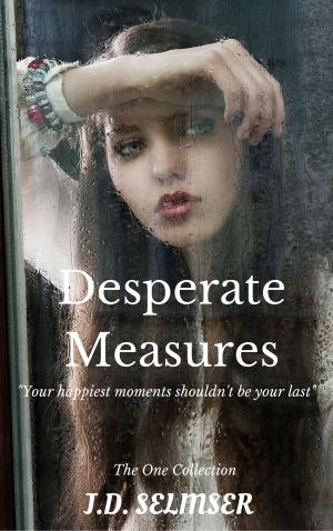 Cover of the book Desperate Measures by Teri Kanefield