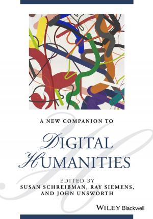 Cover of the book A New Companion to Digital Humanities by Ted Padova, Angie Okamoto