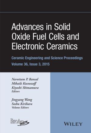 Cover of the book Advances in Solid Oxide Fuel Cells and Electronic Ceramics by Bob Nelson, Eric Tyson