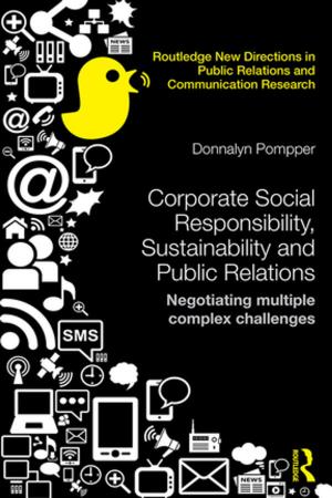 Cover of the book Corporate Social Responsibility, Sustainability and Public Relations by Linda Peake, D. Alissa Trotz