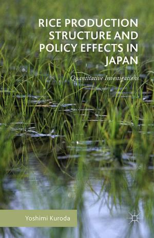Cover of the book Rice Production Structure and Policy Effects in Japan by K. Lindgren, T. Persson