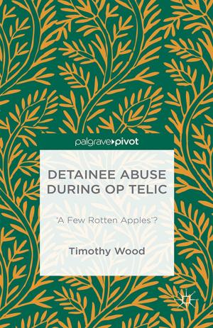 Cover of the book Detainee Abuse During Op TELIC by Hannah Thompson