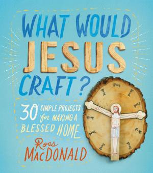 Cover of the book What Would Jesus Craft? by Trent Gillaspie