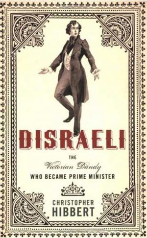 Cover of the book Disraeli: The Victorian Dandy Who Became Prime Minister by S. Jae-Jones