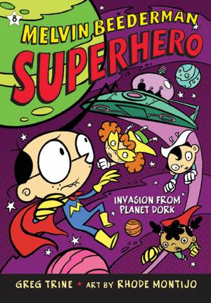 Cover of the book Invasion from Planet Dork by Alyson Noël