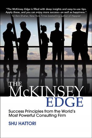 Cover of the book The McKinsey Edge: Success Principles from the World’s Most Powerful Consulting Firm by Michael Artman, Lynn Mahoney, David F Teitel
