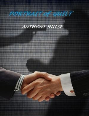 Cover of the book Portrait of Guilt by Tony Kelbrat
