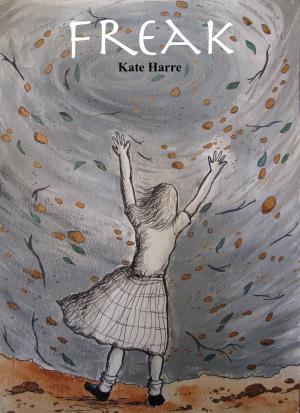 Cover of Freak by Kate Harre, Kate Harre