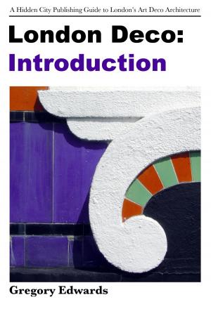 Cover of the book London Deco: Introduction by Scott Huler