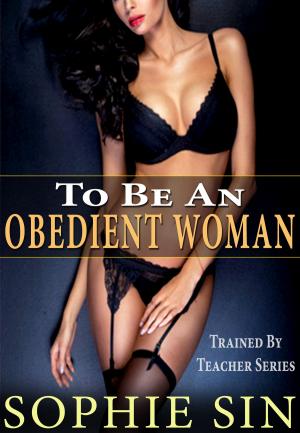Cover of To Be An Obedient Woman (Trained By Teacher Series)