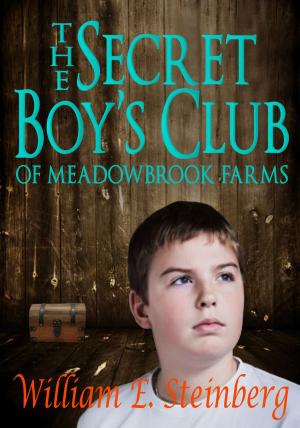 Cover of the book The Secret Boy's Club of Meadowbrook Farms by Kyle West