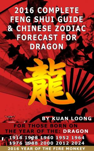 Book cover of 2016 Dragon Feng Shui Guide & Chinese Zodiac Forecast