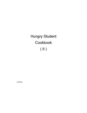 Cover of the book Hungry Student Cookbook ( II ) by A Kh'an