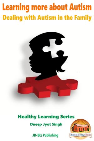 Cover of the book Learning more about Autism: Dealing with Autism in the Family by Molly Davidson