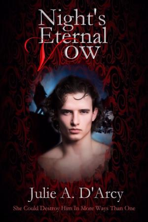 Cover of the book Night's Eternal Vow by Julie A. D'Arcy