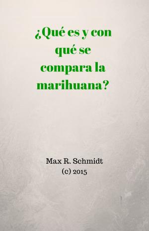 Book cover of ¿Qué es y con qué se compara la marihuana?