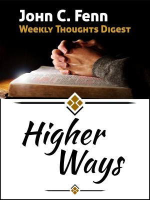 Cover of the book Higher Ways by John C. Fenn