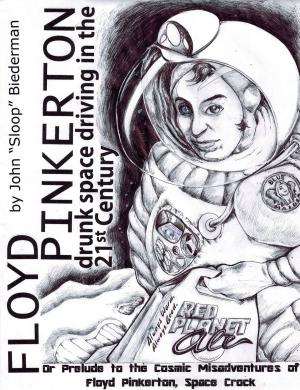 Cover of Drunk Space Driving in the 21st Century (Prelude to “The Cosmic Misadventures of Floyd Pinkerton” novel/series)