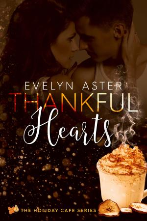 Cover of the book Thankful Hearts by Evelyn Aster