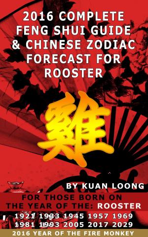 Book cover of 2016 Rooster Feng Shui Guide & Chinese Zodiac Forecast