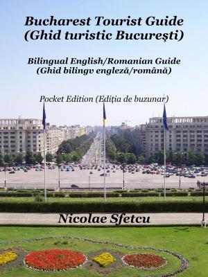 Cover of Bucharest Tourist Guide (Ghid turistic București) Pocket Edition (Ediția de buzunar)