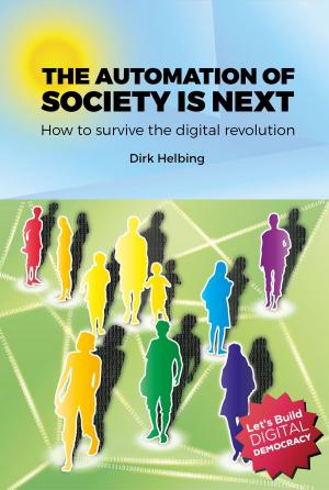 Book cover of The Automation of Society is Next: How to Survive the Digital Revolution
