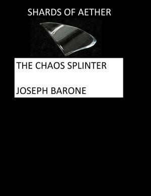 Book cover of Shards of Aether: The Chaos Splinter