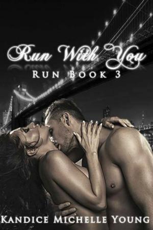 Cover of the book Run With You (Run series Book #3) by Robin L. Rotham