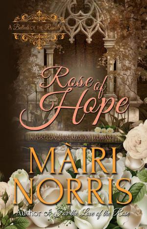 Cover of the book Rose of Hope by Liv Rancourt