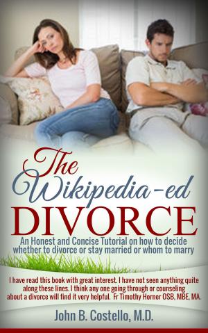 Cover of The Wikipedia-ed Divorce (An Honest and Concise Totorial on how to decide whether to divorce or stay married (whom to marry)