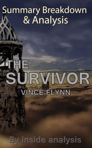 Cover of the book The Survivor: By VINCE FYNN | Key Summary Breakdown & Analysis by Shaun Herbert