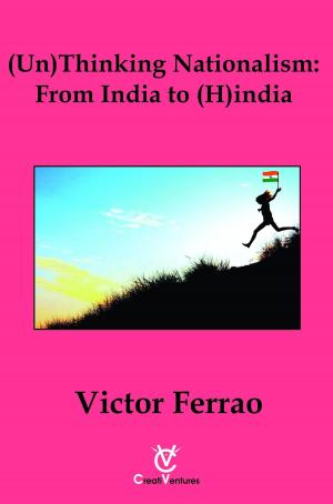Cover of the book (Un) Thinking Nationalism: From India to (H)india by Dr. Joji Valli