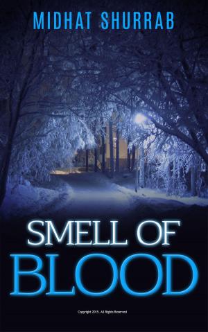 Cover of the book Smell of Blood by Richard J. Schneider