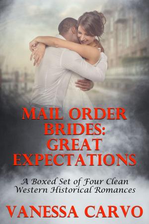 Cover of Mail Order Brides: Great Expectations (A Boxed Set of Four Clean Western Historical Romances)